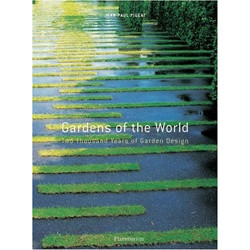 Gardens of the World: Two Thousand Years of Garden Design
