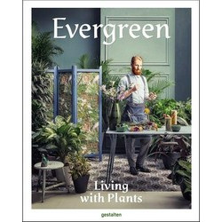 Evergreen: Living with Plants