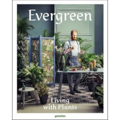Evergreen: Living with Plants