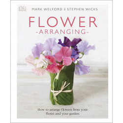 Flower Arranging: How to Arrange Flowers from your Florist and from your Garden