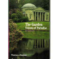 The Garden : Visions of Paradise (New Horizons)