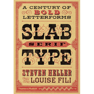Slab Serif Type: A Century of Bold Letterforms