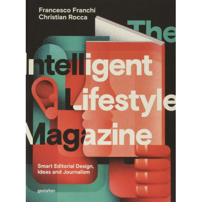 The Intelligent Lifestyle Magazine: Smart Editorial Design, Storytelling and Journalism