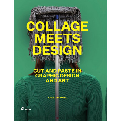 Collage Meets Design: Cut and Paste in Graphic Design and Art