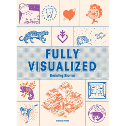 Fully Visualized: Branding Stories