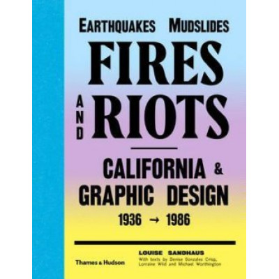Earthquakes, Mudslides, Fires and Riots