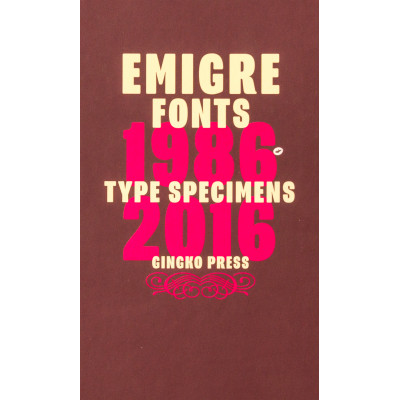 Emigre Fonts: Type Specimens 1986-2016