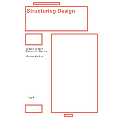 Structuring Design: Graphic Grids in Theory and Practice