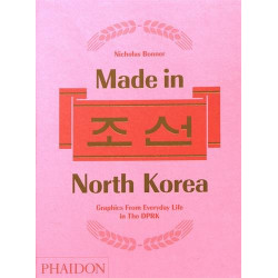 Made in North Korea: Graphics From Everyday Life in the DPRK