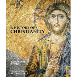 A History of Christianity: 2,000 Years of Faith