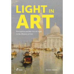 Light in Art: Perception and the Use of Light in the History of Art