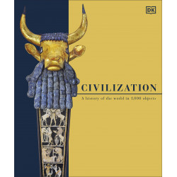 Civilization: A History of the World in 1000 Objects
