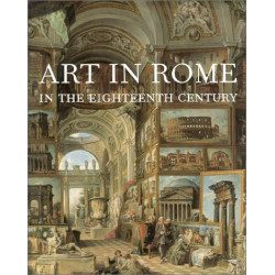 Art in Rome in the Eighteenth Century