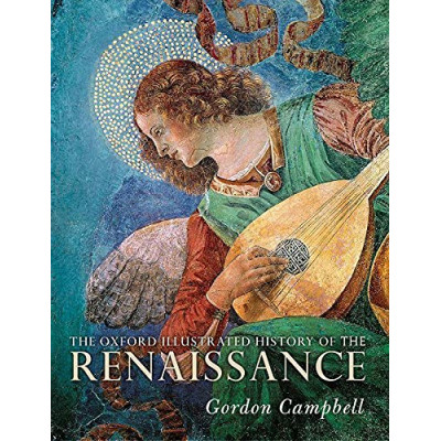 The Oxford Illustrated History of the Renaissance The Oxford Illustrated History of the Renaissance