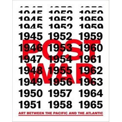 Postwar: Art Between the Pacific and the Atlantic, 1945-1965