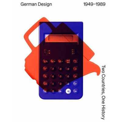 German Design 1949 – 1989 : Two Countries, One History