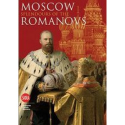 Moscow. Splendours of the Romanovs