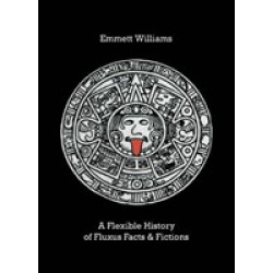 A Flexible History of Fluxus Facts & Fictions