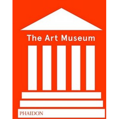 The Art Museum Revised Ed.