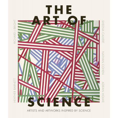 The Art of Science: Artists and Artworks Inspired by Science