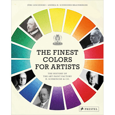 The Finest Colors for Artists: The History of the Art Paint Factory H. Schmincke & Co.