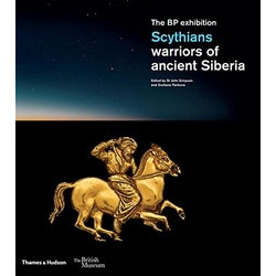 Scythians: Warriors of Ancient Siberia