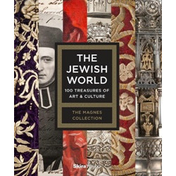 The Jewish World: 100 Treasures of Art and Culture