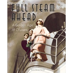 Full Steam Ahead: A Golden Age of Cruises (Уценка)