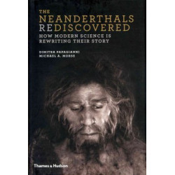 The Neanderthals Rediscovered