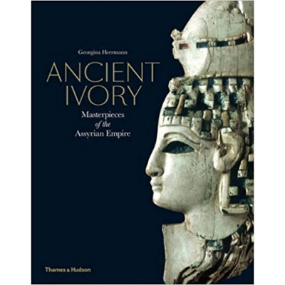 Ancient Ivory: Masterpieces of the Assyrian Empire