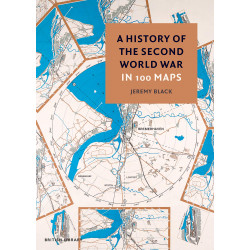 A History of the Second World War in 100 Maps