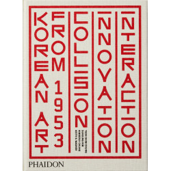 Korean Art from 1953: Collision, Innovation and Interaction