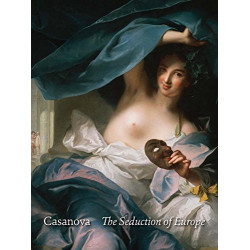 Casanova: The Seduction of Europe