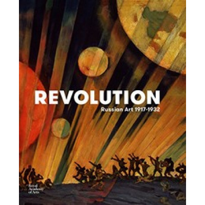 Revolution: Russian Art 1917 - 1932