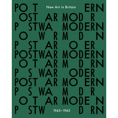Postwar Modern: New Art in Britain 1945-65