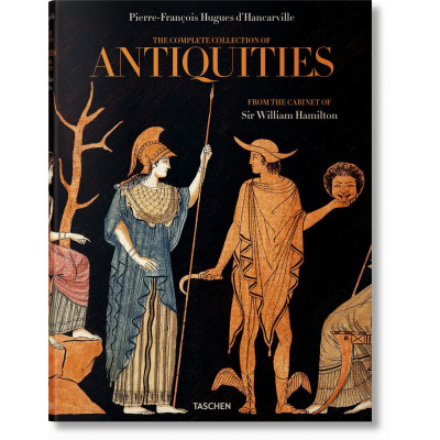 The Complete Collection of Antiquities from the Cabinet of Sir William Hamilton