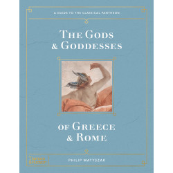 The Gods and Goddesses of Greece and Rome