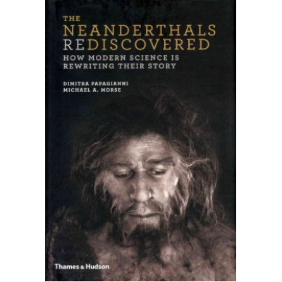 The Neanderthals Rediscovered (Уценка)