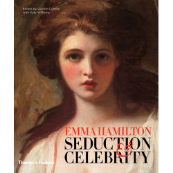 Emma Hamilton: Seduction & Celebrity