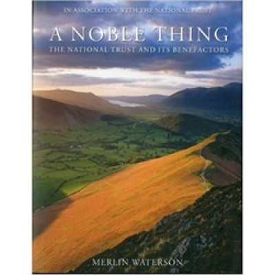 A Noble Thing: The National Trust and its Benefactors