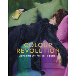 Colour Revolution: Victorian Art, Fashion & Design