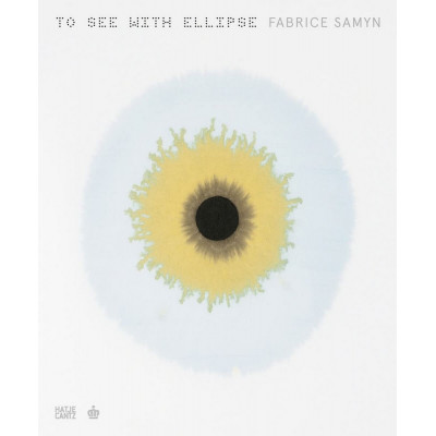Fabrice Samyn: To See with Ellipse
