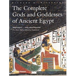 The Complete Gods and Goddesses of Ancient Egypt