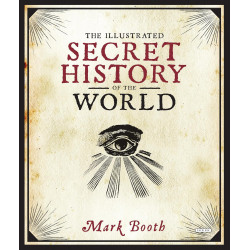 The Illustrated Secret History of the World