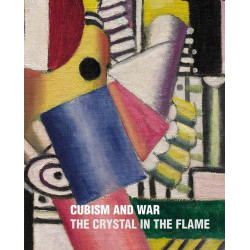 Cubism and War: The Crystal in the Flame