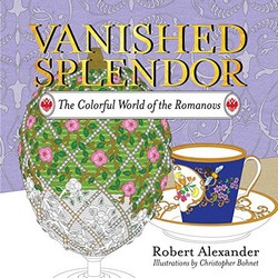 Vanished Splendor: The Colorful World of the Romanovs (Colouring Books)