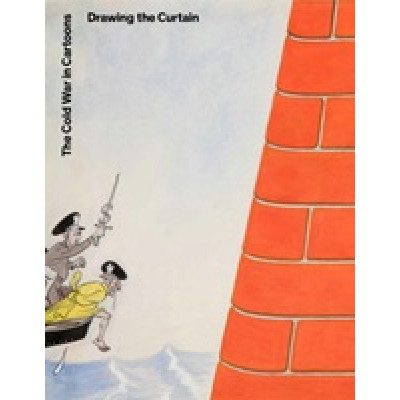 Drawing the Curtain: The Cold War in Cartoons