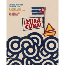 Mira Cuba!: The Cuban Poster Art from 1959