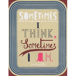 Sometimes I Think, Sometimes I Am by Sara Fanelli