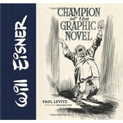 Will Eisner: Champion of the Graphic Novel (Уценка)
